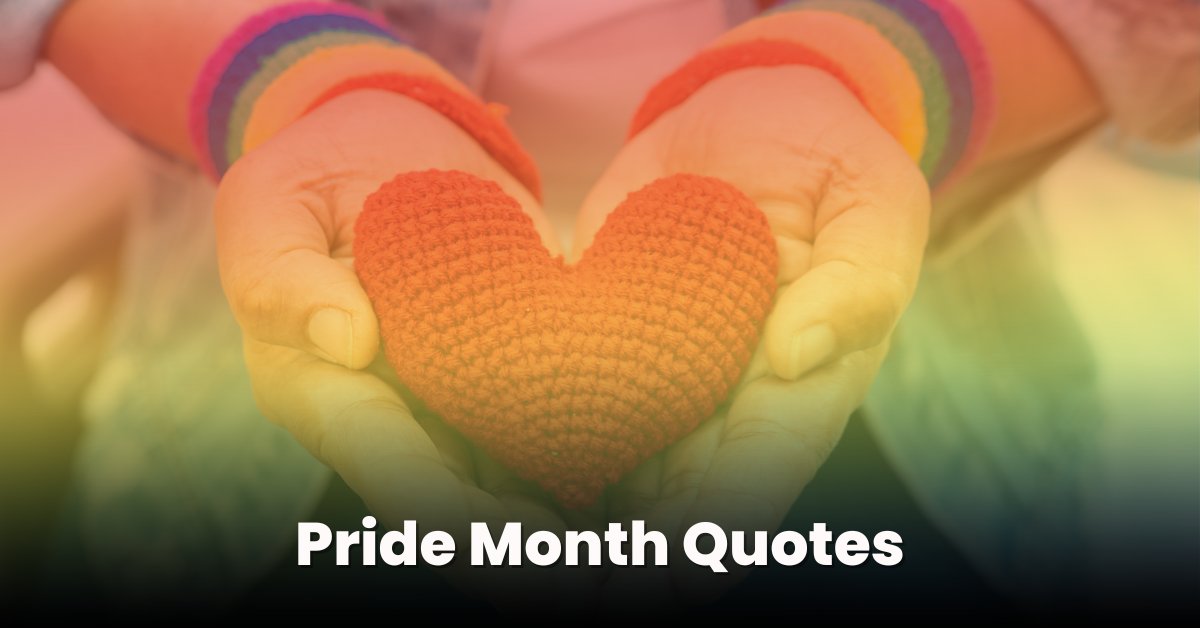 LGBTQ Quotes | Pride Month Quotes